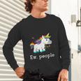 Ew People Unicorn Lover Introvert Rainbow Unicorn Unisex Long Sleeve T-Shirt Ew People Unicorn Lover Introvert Rainbow Unicorn Unisex Long Sleeve T-Shirt