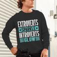 Extroverts Sparkle Introverts Glow Introvert Unisex Long Sleeve T-Shirt Extroverts Sparkle Introverts Glow Introvert Unisex Long Sleeve T-Shirt