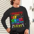 I Graduated From 1st Grade Graduation Matching Student Unisex Long Sleeve T-Shirt