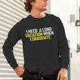 Graduation Student Grad School Class Senior Cute Unisex Long Sleeve T-Shirt