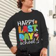 Happy Last Day Of School Teacher Student Graduation Unisex Long Sleeve T-Shirt