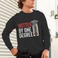 Hotter By One Degree Phd MBA College Graduation Unisex Long Sleeve T-Shirt