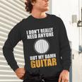 Introvert Guitarist Only Need Guitar Enjoy Acoustic Music Unisex Long Sleeve T-Shirt