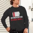 Introverted Please Wait Introvert Saying Sarcasm Unisex Long Sleeve T-Shirt Introverted Please Wait Introvert Saying Sarcasm Unisex Long Sleeve T-Shirt