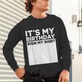 It's My Birthday Sign Boy Men Decoration Guestbook Unisex Long Sleeve T-Shirt
