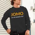 JOMO Joy Of Missing Out Introvert Unisex Long Sleeve T-Shirt JOMO Joy Of Missing Out Introvert Unisex Long Sleeve T-Shirt