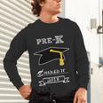 Kids Pre-K School Graduation Nailed It 2018 TShirt Boy Girl Unisex Long Sleeve T-Shirt