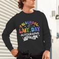 Last Day Of School Year 2025 Preschool Autograph Graduation Unisex Long Sleeve T-Shirt