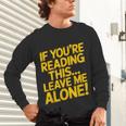 Leave Me Alone – Sarcastic Saying For Introverts Unisex Long Sleeve T-Shirt Leave Me Alone – Sarcastic Saying For Introverts Unisex Long Sleeve T-Shirt