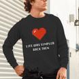 Life Was Simpler Back Then Nostalgia Retro Game Unisex Long Sleeve T-Shirt