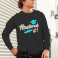 Mastered It Master Graduation Man Master 2026 Unisex Long Sleeve T-Shirt