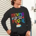 Moving Up To Pre-K Teacher Student Kid Graduation T-Shirt Unisex Long Sleeve T-Shirt