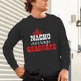 Nacho Average Graduate Shirt Cinco De Mayo Graduation Unisex Long Sleeve T-Shirt