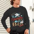 OK I Graduated Can I Go Back To Bed Now Graduation Unisex Long Sleeve T-Shirt