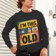 Im This Old Retro 80s 90s VHS Cassette Floppy Disk Nostalgia Unisex Long Sleeve T-Shirt
