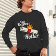 One Degree Hotter GraduationShirt For College Grads Unisex Long Sleeve T-Shirt