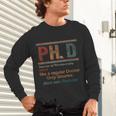 PHD Definition Doctor Of Philosophy Degree Graduation Unisex Long Sleeve T-Shirt