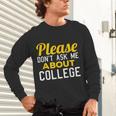 Please Don't Ask Me About College Graduation Tee T-Shirt Unisex Long Sleeve T-Shirt