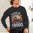 Please Be Patient With Me I'm From The 1900s Grandma Grandpa Unisex Long Sleeve T-Shirt Please Be Patient With Me I'm From The 1900s Grandma Grandpa Unisex Long Sleeve T-Shirt