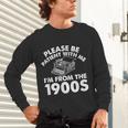 Please Be Patient With Me I'm From The 1900s Typewriter Unisex Long Sleeve T-Shirt