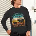 PLEASE BE PATIENT I'M FROM THE 1900s Vintage 1900s 90s Unisex Long Sleeve T-Shirt PLEASE BE PATIENT I'M FROM THE 1900s Vintage 1900s 90s Unisex Long Sleeve T-Shirt