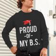 Proud Of My BS Graduation Bachelor's Degree T-Shirt Unisex Long Sleeve T-Shirt