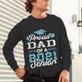 Proud Dad Of a Class Of 2021 Senior Graduate Graduation Unisex Long Sleeve T-Shirt