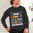 Proud MOMMY Of a 2025 Preschool Graduate Graduation Unisex Long Sleeve T-Shirt