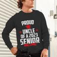 Proud Uncle Of A 2023 Senior Class Of 2023 Graduation Unisex Long Sleeve T-Shirt