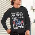 Proud US Air Force Sister Flag Air Force Graduation Sister Unisex Long Sleeve T-Shirt