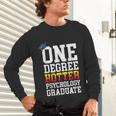 Psychology Graduation Shirt Hotter By One Degree University Unisex Long Sleeve T-Shirt