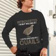 Quail Bird Lover Introvert Quail Unisex Long Sleeve T-Shirt Quail Bird Lover Introvert Quail Unisex Long Sleeve T-Shirt