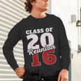 Reunion 2016 Class Of 2016 Reunion 16 Graduation 2016 Unisex Long Sleeve T-Shirt