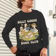 Silly-Goose Book Club Goose And Book Lovers Unisex Long Sleeve T-Shirt Silly-Goose Book Club Goose And Book Lovers Unisex Long Sleeve T-Shirt