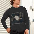 Sorry I Can’t Go I’m An Indoor Cat Introvert Meme Unisex Long Sleeve T-Shirt Sorry I Can’t Go I’m An Indoor Cat Introvert Meme Unisex Long Sleeve T-Shirt
