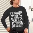 I Survived My Wifes Doctorate Degree Graduation Unisex Long Sleeve T-Shirt