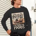 Vintage Saying Please Be Patient With Me I'm From The 1900s Unisex Long Sleeve T-Shirt