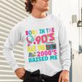 Born In The 90's But The 2000's Raised Me Y2K Nostalgia Unisex Long Sleeve T-Shirt Born In The 90's But The 2000's Raised Me Y2K Nostalgia Unisex Long Sleeve T-Shirt