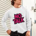 No Small Talk Zone – Introvert Quote Unisex Long Sleeve T-Shirt
