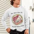 Me After One Social Interaction Introvert Saying Unisex Long Sleeve T-Shirt Me After One Social Interaction Introvert Saying Unisex Long Sleeve T-Shirt