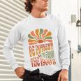 BE PATIENT I'M FROM THE 1900s FUNNY GROOVY Unisex Long Sleeve T-Shirt