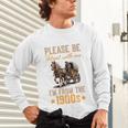 Please Be Patient With Mee I'm From The 1900s Minimalist Premium Unisex Long Sleeve T-Shirt