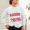 Proud Babbo Of a Class Of 2026 Graduate For Graduation Unisex Long Sleeve T-Shirt