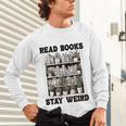 Read Books Stay Weird Book Lover Joke Introvert Reading Premium Unisex Long Sleeve T-Shirt