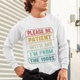 Retro Humor Please Be Patient With Me I'm From The 1900s Premium Unisex Long Sleeve T-Shirt Retro Humor Please Be Patient With Me I'm From The 1900s Premium Unisex Long Sleeve T-Shirt
