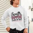Senior Mom 2027 Class Of 2027 Graduation Proud Senior Mother Unisex Long Sleeve T-Shirt
