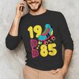 1985 Retro Raised In The 80s Old School Nostalgia Vibes Unisex Long Sleeve T-Shirt