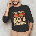 This Is My 80s Costume Vibes Nostalgia 1980s Vintage Fashion Unisex Long Sleeve T-Shirt