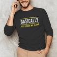 Basically Just Leave Me Alone Introvert Sarcasm Unisex Long Sleeve T-Shirt