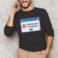 Anti Social Introvert Social Interaction Not Supported Unisex Long Sleeve T-Shirt Anti Social Introvert Social Interaction Not Supported Unisex Long Sleeve T-Shirt